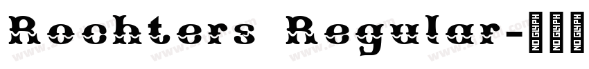 Rochters Regular字体转换 Rochters Regular字体转换